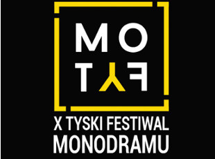 X TYSKI FESTIWAL MONODRAMU MOTYF