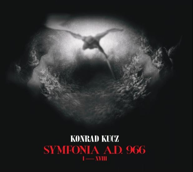 Płyta Konrada Kucza "Symfonia A.D. 966"