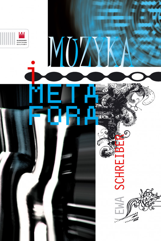 Muzyka i metafora. Koncepcje kompozytorskie Pierre`a Schaeffera, Raymonda Murraya Schafera i Gerarda Griseya