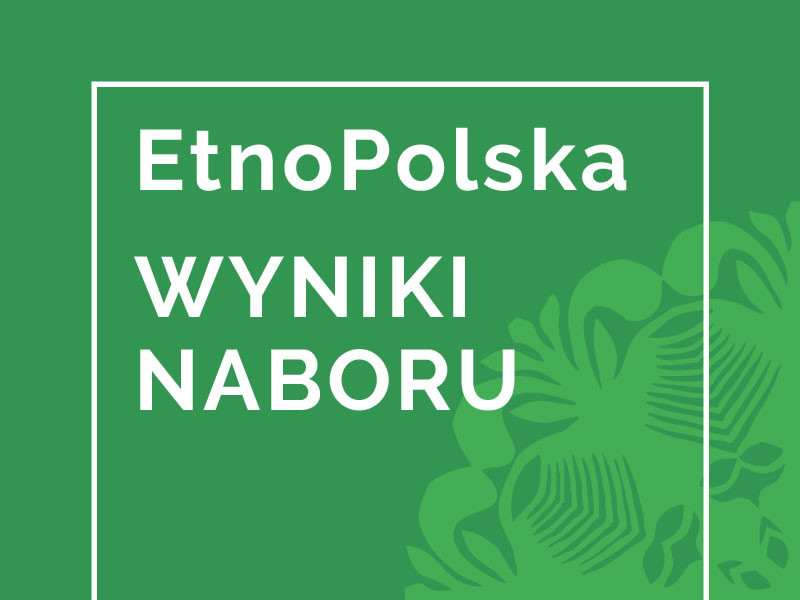 EtnoPolska 2019 – wyniki naboru