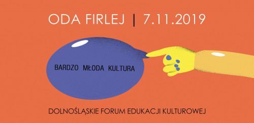 Dolnośląskie Forum Edukacji Kulturowej w ODA Firlej 