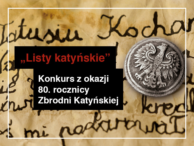 „Listy katyńskie” – konkurs literacki z okazji 80. rocznicy Zbrodni Katyńskiej