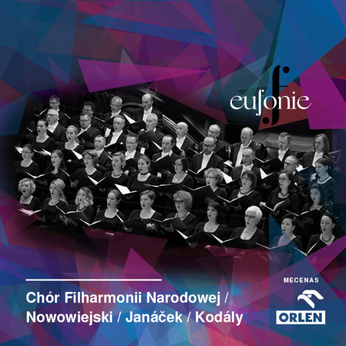 [ODWOŁANE] Chór Filharmonii Narodowej / Nowowiejski / Janáček / Kodály