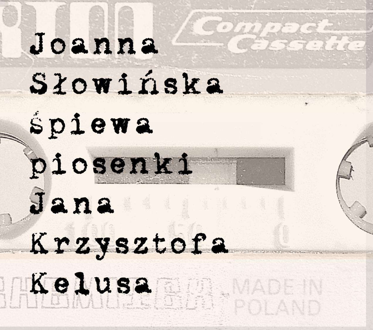 Joanna Słowińska śpiewa piosenki Jana Krzysztofa Kelusa