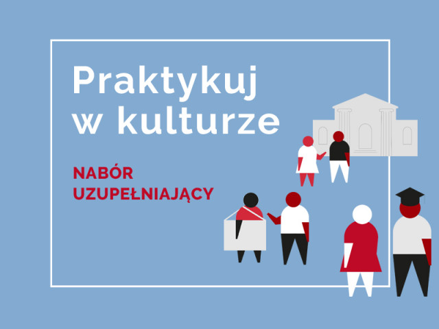 Nabór Uzupełniający Dla Praktykantów Trwa Do 8 Marca Narodowe Centrum Kultury 