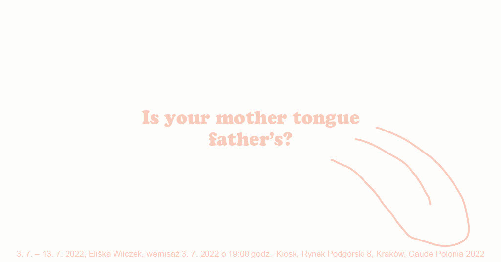 Wystawa „Is your mother tongue father's?” Eliski Wilczek w Krakowie