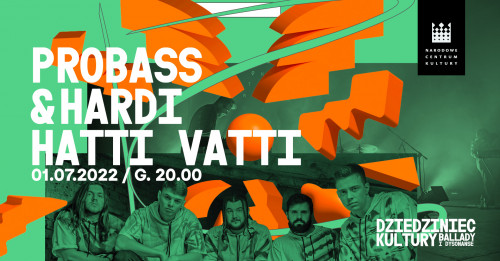 Hatti Vatti / Probass and Hardi już 1 lipca na Dziedzińcu Kultury