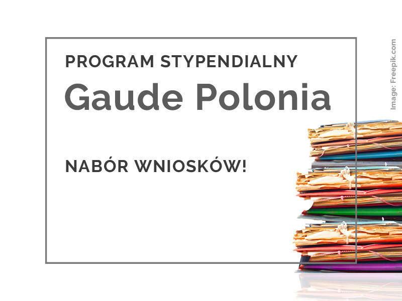 Nabór wniosków do XXII edycji programu stypendialnego Ministra Kultury i Dziedzictwa Narodowego „Gaude Polonia"