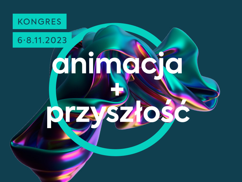 KONGRES: Animacja + przyszłość w Warszawie! 