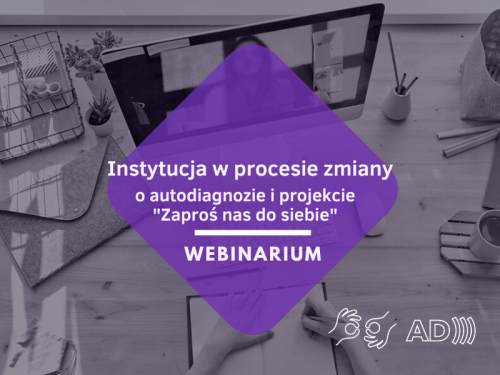 Webinarium "Instytucja w procesie zmiany" 