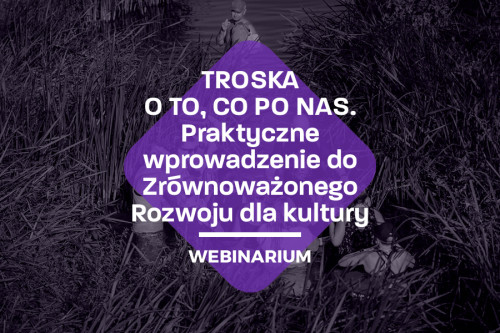 Jak instytucje kultury mogą realnie wspierać Cele Zrównoważonego Rozwoju?