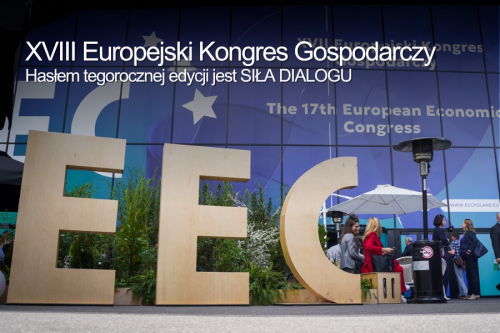 XVIII Europejski Kongres Gospodarczy: siła dialogu