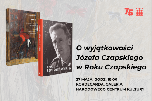 O wyjątkowości Józefa Czapskiego