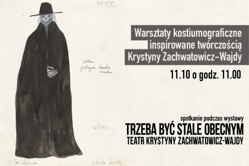  Warsztaty kostiumograficzne inspirowane twórczością Krystyny Zachwatowicz-Wajdy