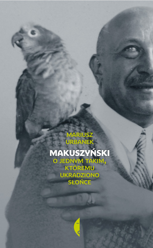 „Lubił ludzi i lubił, że ludzie go lubili” – rozmowa z Mariuszem Urbankiem, autorem biografii Kornela Makuszyńskiego [eNCeK Radio]