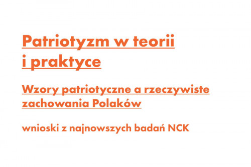 Debata: Patriotyzm w teorii i praktyce. Wzory patriotyczne a rzeczywiste zachowania Polaków