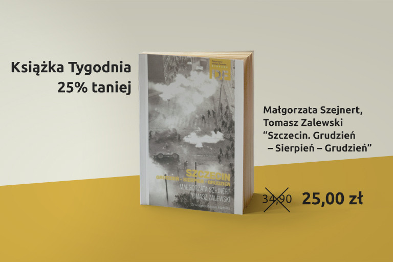 Książka Tygodnia: "Szczecin. Grudzień-Sierpień-Grudzień"