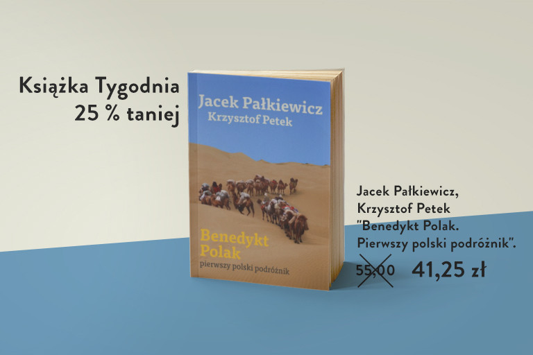 Książka Tygodnia: "Benedykt Polak. Pierwszy polski podróżnik"