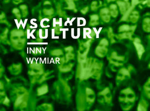 27-30.08 | Wschód Kultury - Inny Wymiar | Białystok
